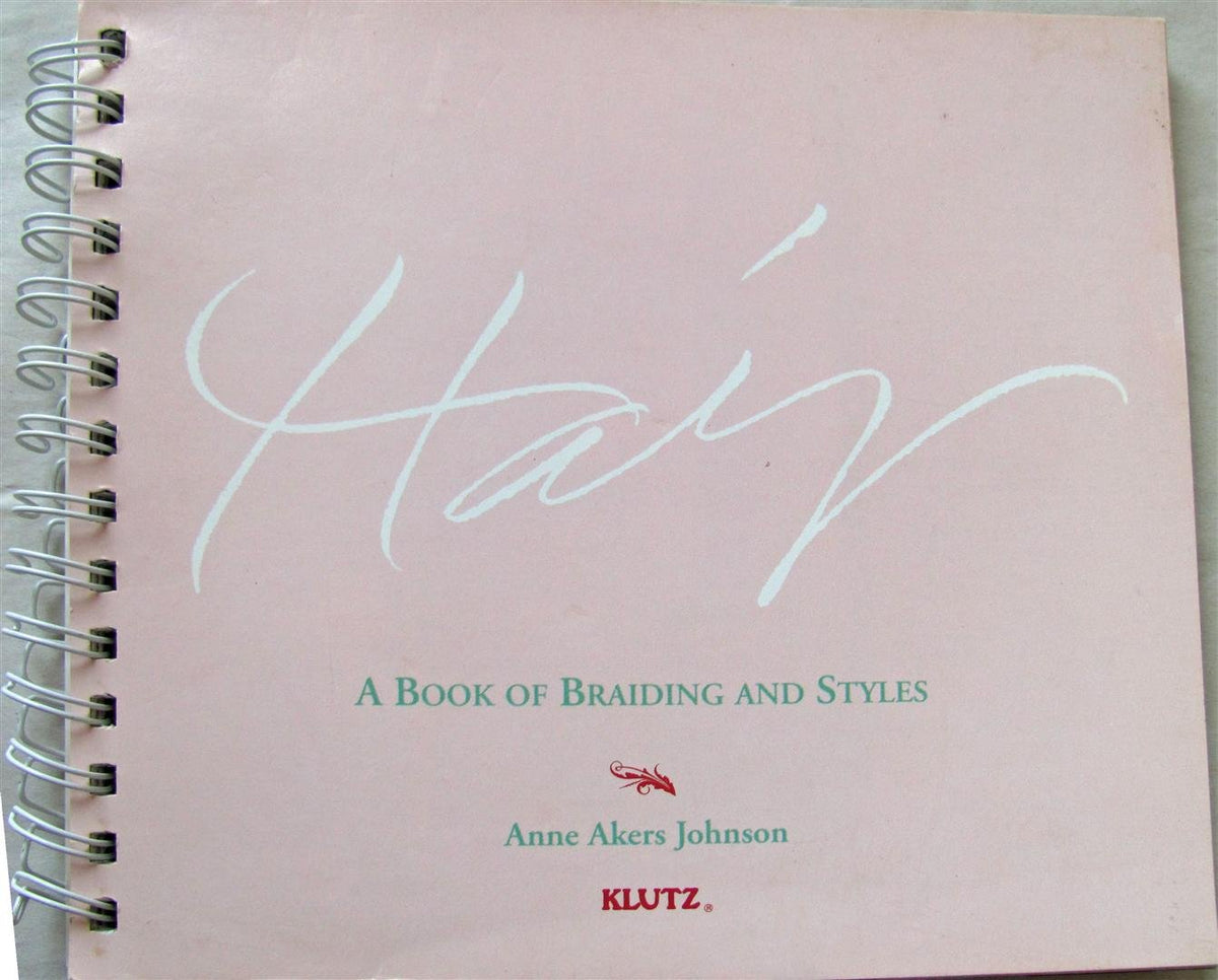Hair: A Book of Braiding and Styles