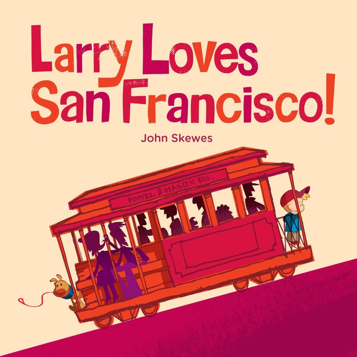 Larry Loves San Francisco!: A Larry Gets Lost Book - 697