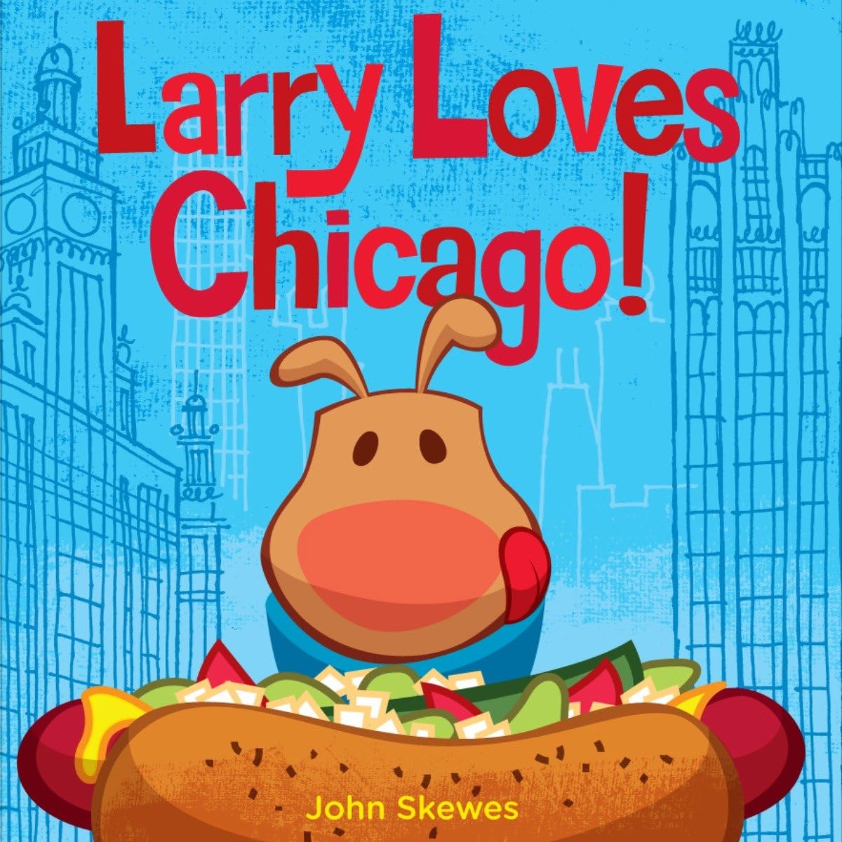 Larry Loves Chicago!: A Larry Gets Lost Book - 6966