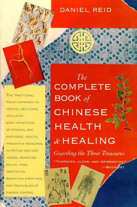 The Complete Book of Chinese Health & Healing: Guarding the Three Treasures - 6970