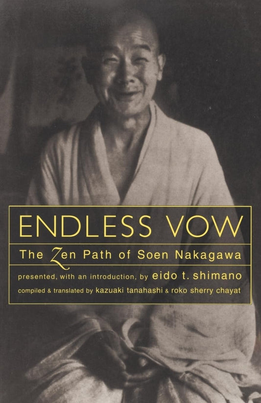 Endless Vow: The Zen Path of Soen Nakagawa - 7846