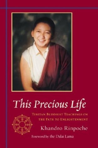 This Precious Life: Tibetan Buddhist Teachings on the Path to Enlightenment - 8425
