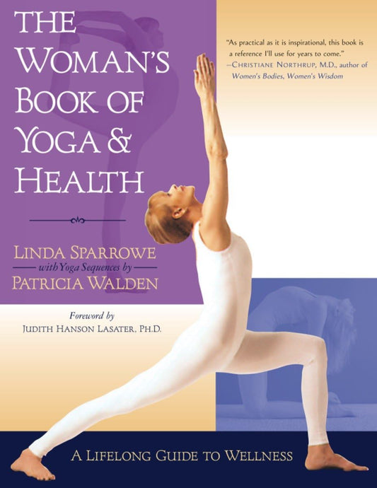 The Woman's Book of Yoga and Health: A Lifelong Guide to Wellness - 1445