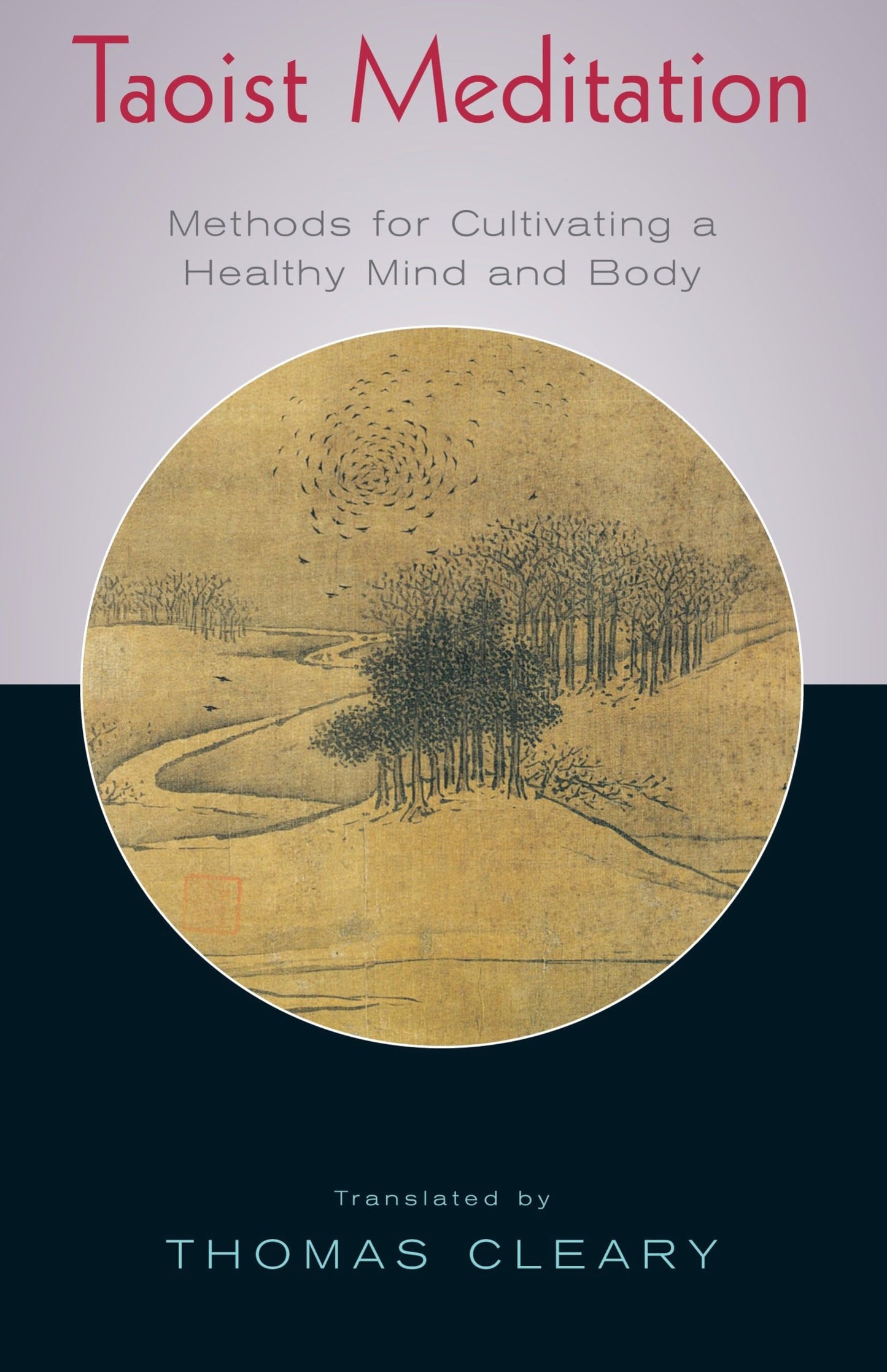 Taoist Meditation: Methods for Cultivating a Healthy Mind and Body - 3048