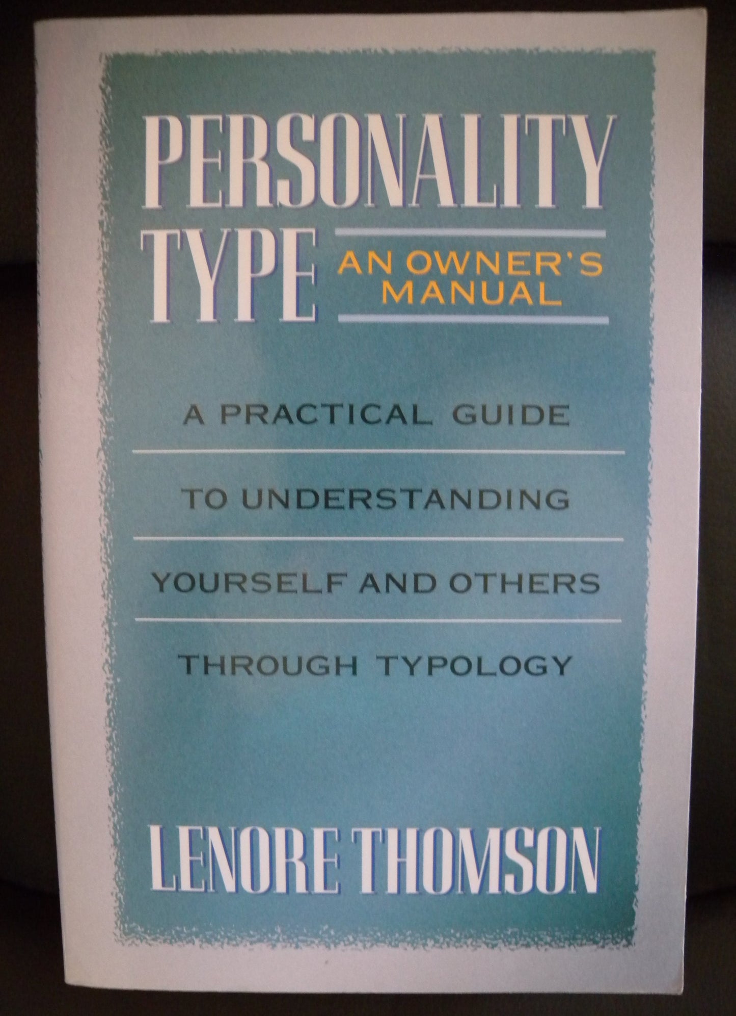 Personality Type: An Owner's Manual