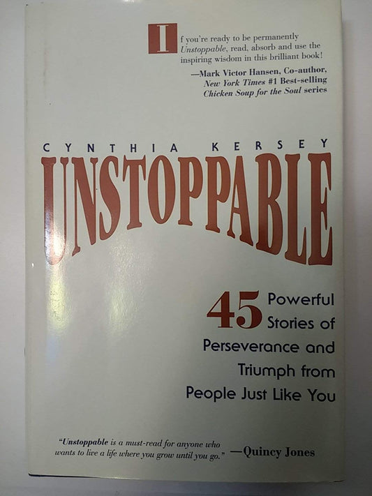 Unstoppable: 45 Powerful Stories of Perseverance and Triumph from People Just Like You - 6909