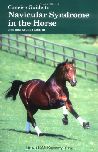 Concise Guide to Navicular Syndrome in the Horse (Concise Guide series)