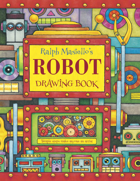 Ralph Masiello's Robot Drawing Book (Ralph Masiello's Drawing Books)