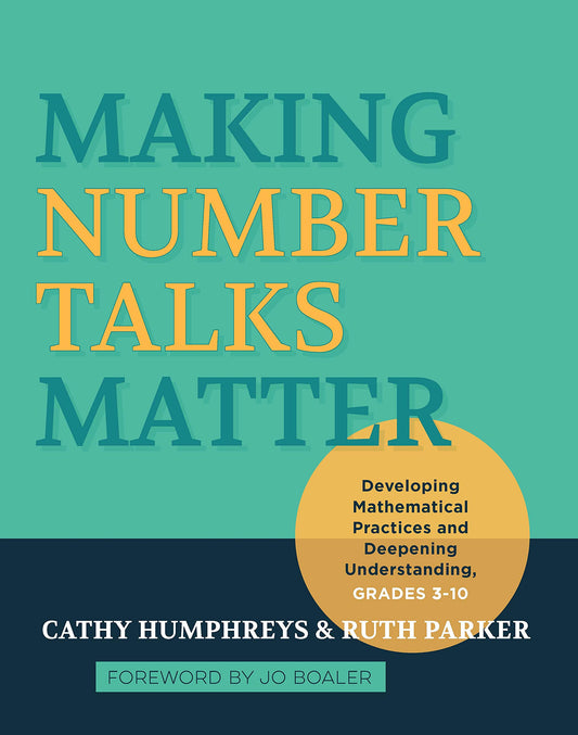 Making Number Talks Matter: Developing Mathematical Practices and Deepening Understanding, Grades 3-10 - 2996