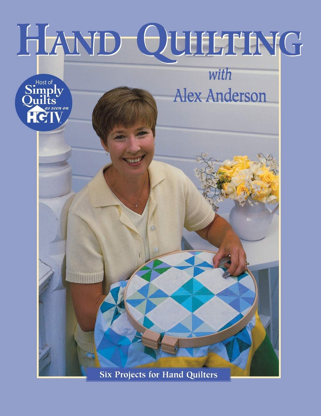 Hand Quilting with Alex Anderson (Quilting Basics S)
