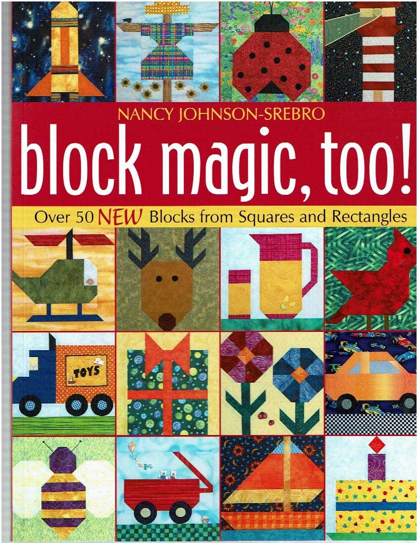 Block Magic, Too: Over 50 New Blocks from Squares and Rectangles - 7973