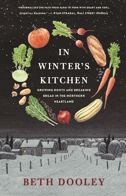 In Winter's Kitchen: Growing Roots and Breaking Bread In the Northern Heartland - 8664