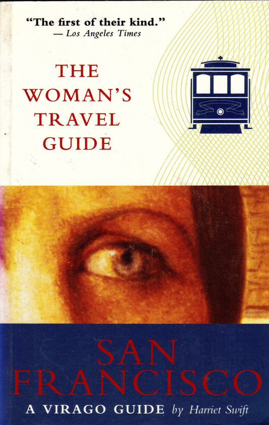 The Virago Woman's Travel Guide to San Francisco (The Virago Woman's Travel Guides)