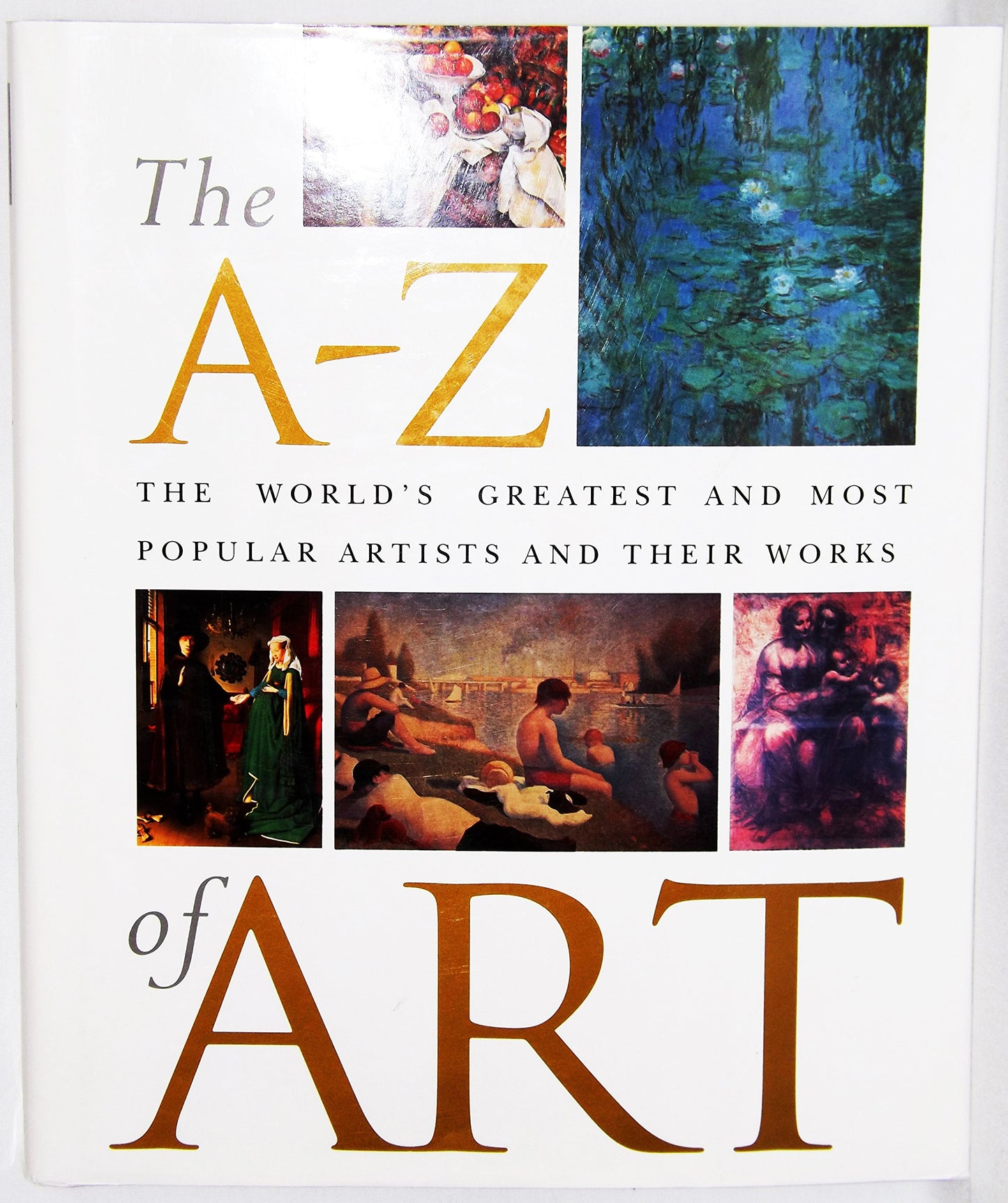 The A-Z of Art: The World's Greatest and Most Popular Artists and Their Works
