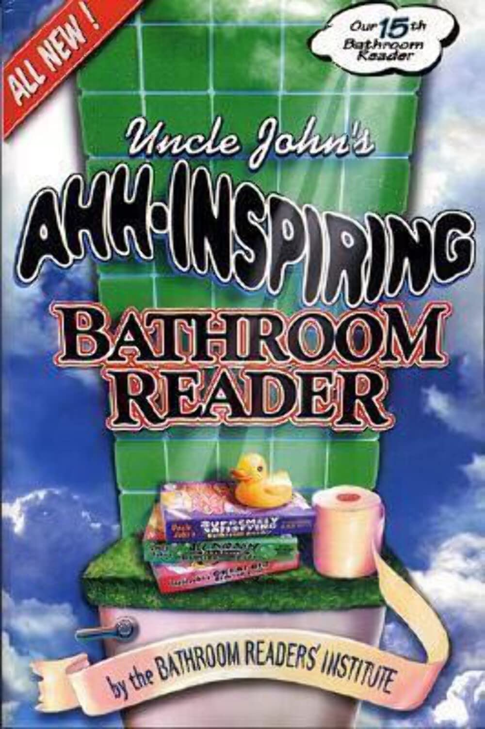 Uncle John's Ahh-inspiring Bathroom Reader (Bathroom Reader Series)