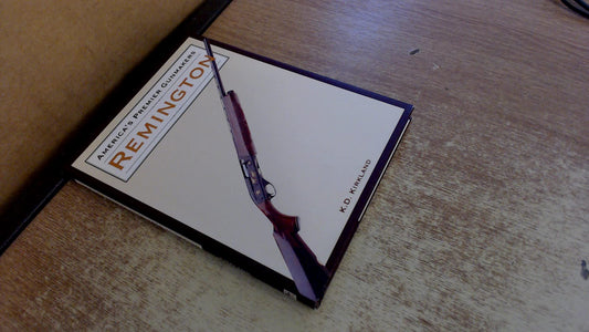 America's Premier Gunmakers: Remington