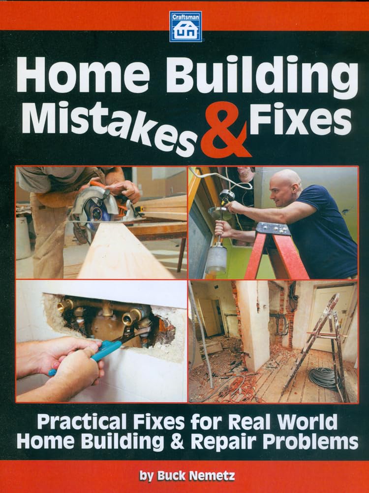 Home Building Mistakes & Fixes