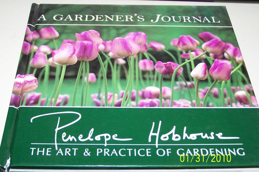 A Gardener's Journal: The Art & Practice of Gardening