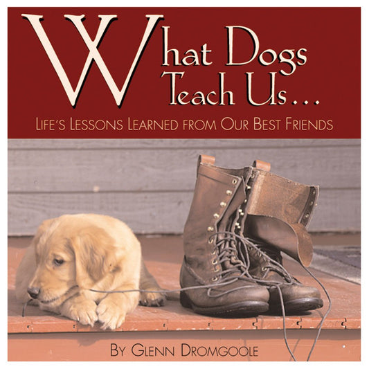 WHAT DOGS TEACH US: LIFE'S LESSO - 5086