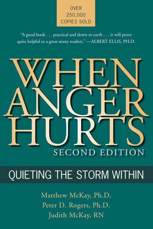 When Anger Hurts: Quieting the Storm Within - 1813