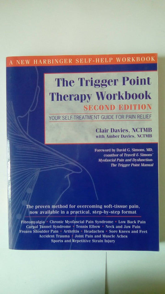 The Trigger Point Therapy Workbook: Your Self-Treatment Guide for Pain Relief, 2nd Edition - 9677