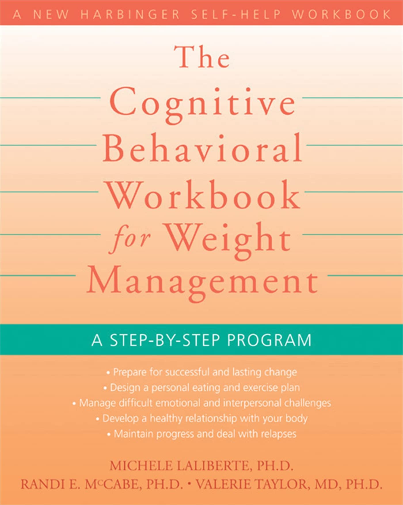 The Cognitive Behavioral Workbook for Weight Management: A Step-by-Step Program (A New Harbinger Self-Help Workbook) - 8769