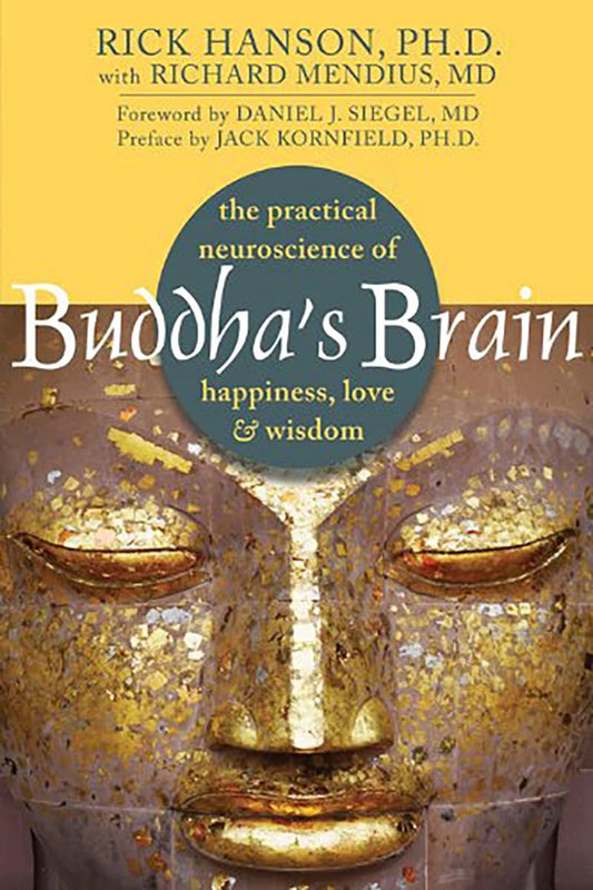 Buddha's Brain: The Practical Neuroscience of Happiness, Love, and Wisdom - 2840