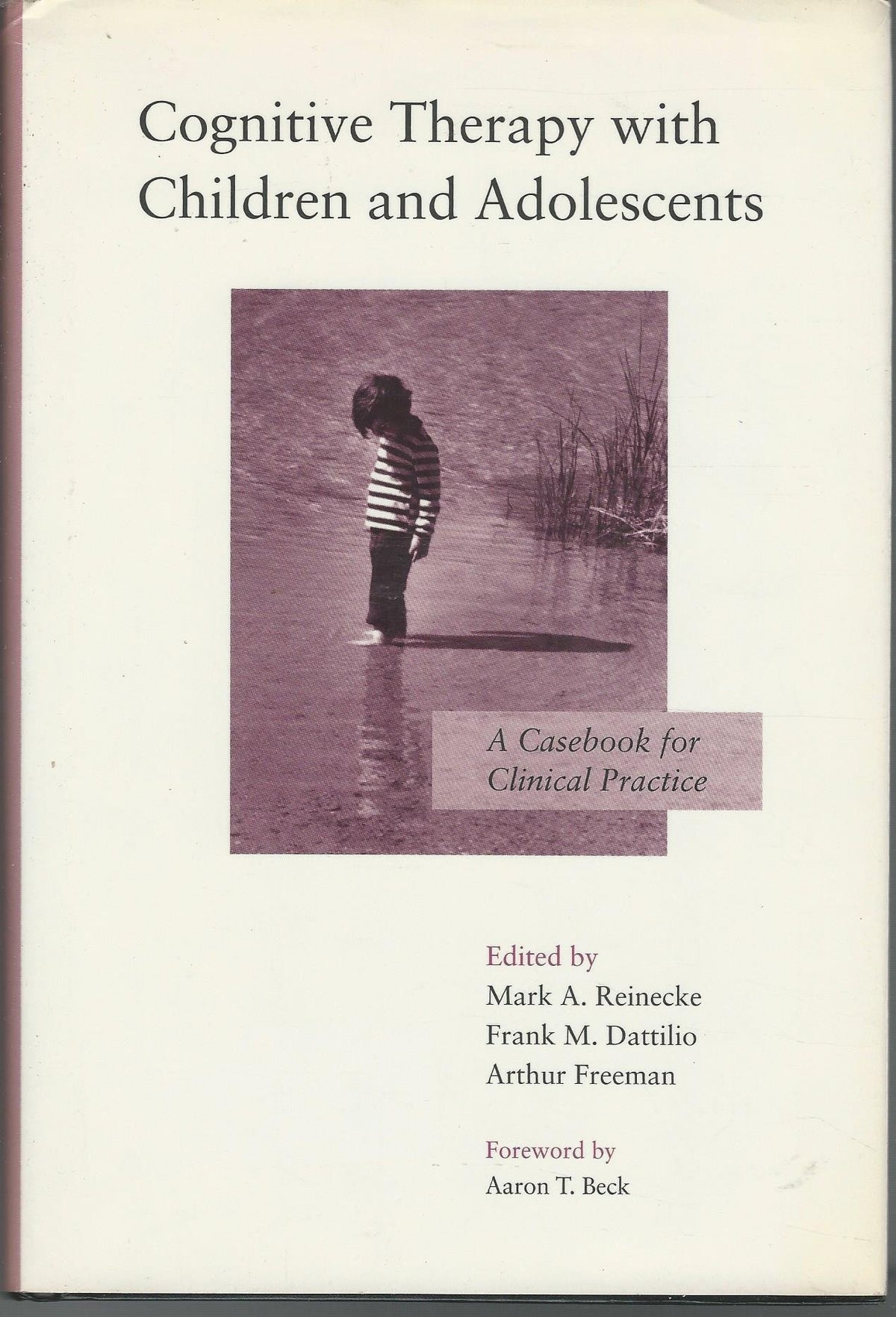 Cognitive Therapy with Children and Adolescents: A Casebook for Clinical Practice