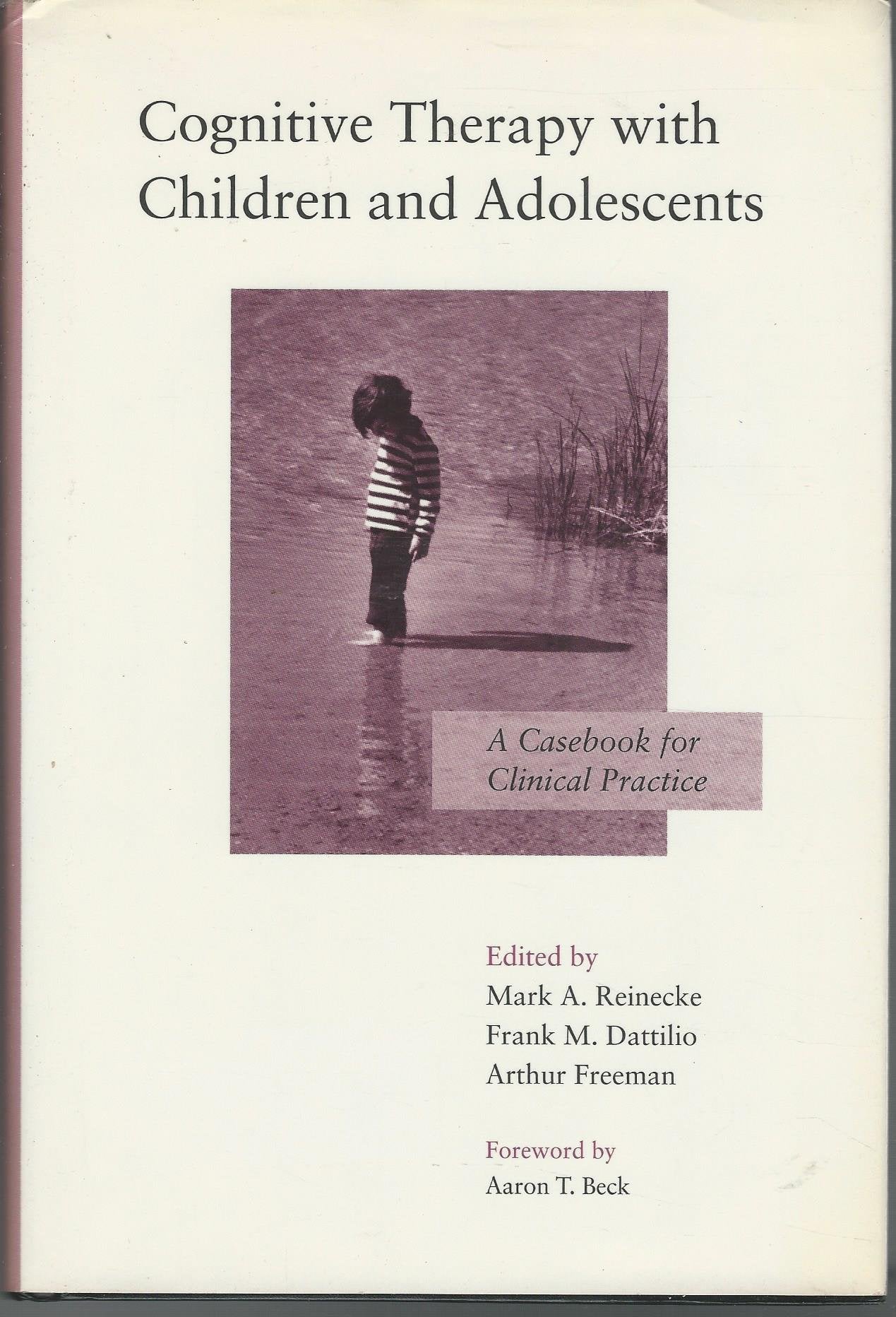 Cognitive Therapy with Children and Adolescents: A Casebook for Clinical Practice