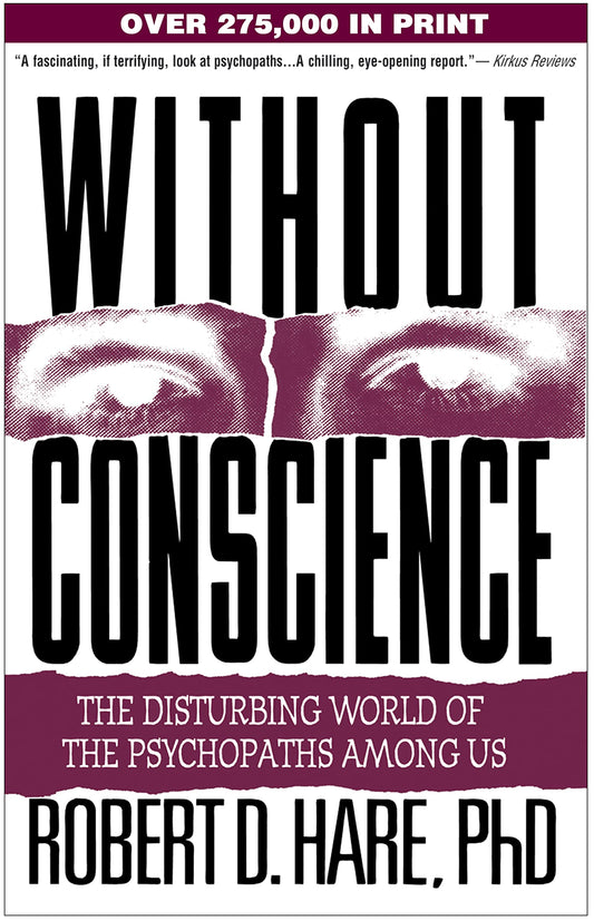 Without Conscience: The Disturbing World of the Psychopaths Among Us - 6722