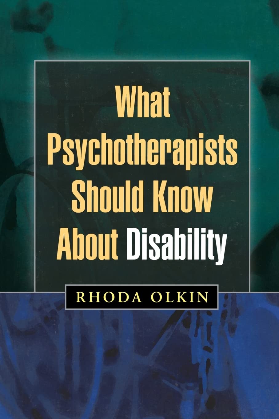 What Psychotherapists Should Know About Disability