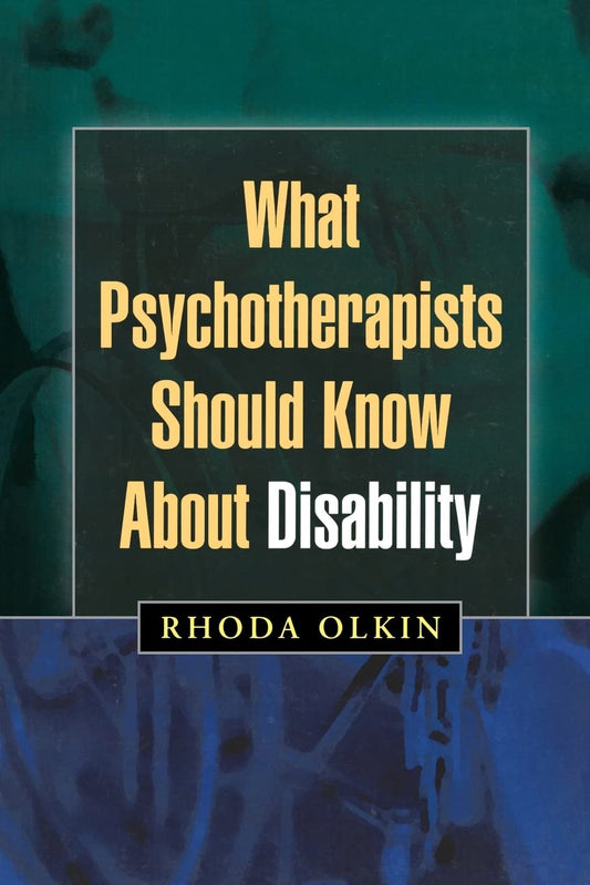 What Psychotherapists Should Know About Disability