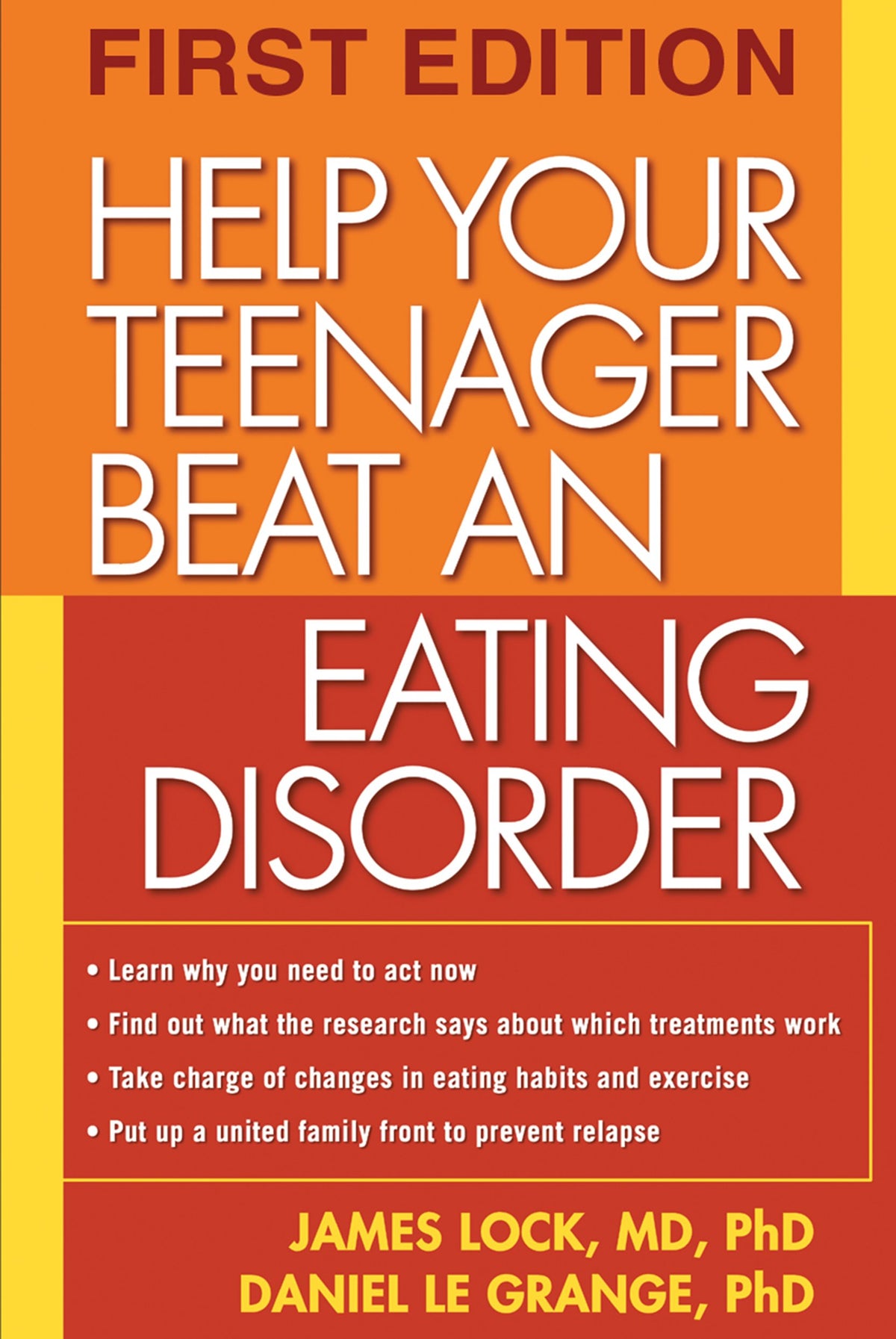 Help Your Teenager Beat an Eating Disorder, First Edition