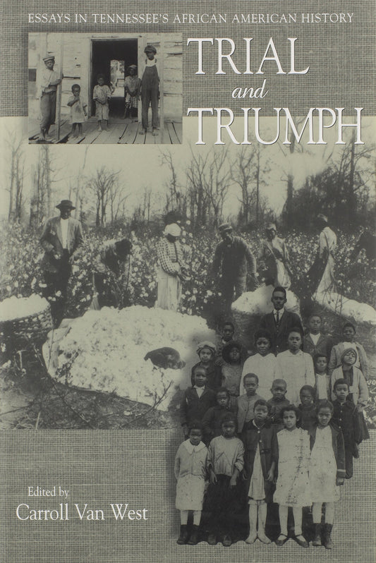Trial and Triumph: Essays In Tennessee's African American History - 1698