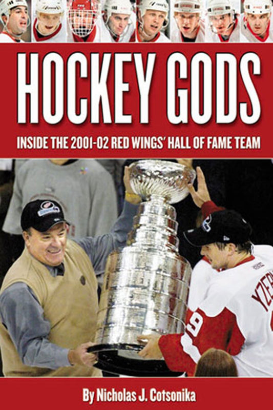 HOCKEY GODS: The Inside Story of the Red Wings' Hall Of Fame Team