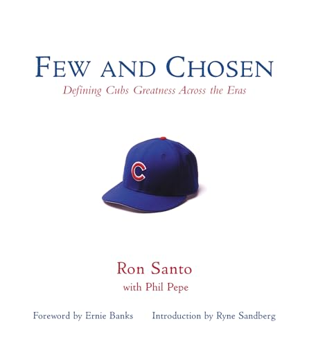 Few and Chosen Cubs: Defining Cubs Greatness Across the Eras