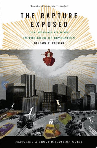 The Rapture exposed: the message of hope in the book of Revelation