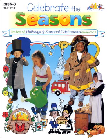 Celebrate the Seasons - The Best of Holidays & Seasonal Celebrations Magazines, Issues 9-12, preK-3