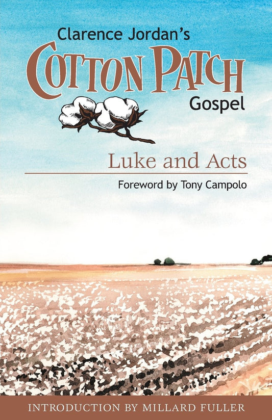 Cotton Patch Gospel: Luke and Acts (Clarence Jordan's Cotton Patch Gospel)