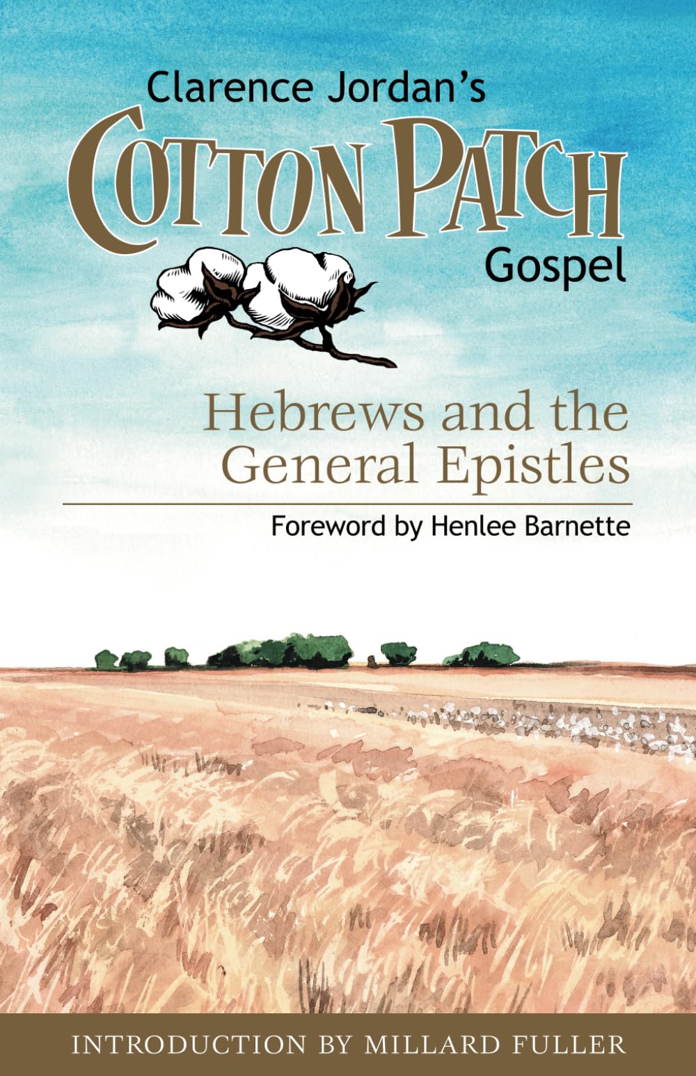 Cotton Patch Gospel: Hebrews and the General Epistles (Clarence Jordan's Cotton Patch Gospel)
