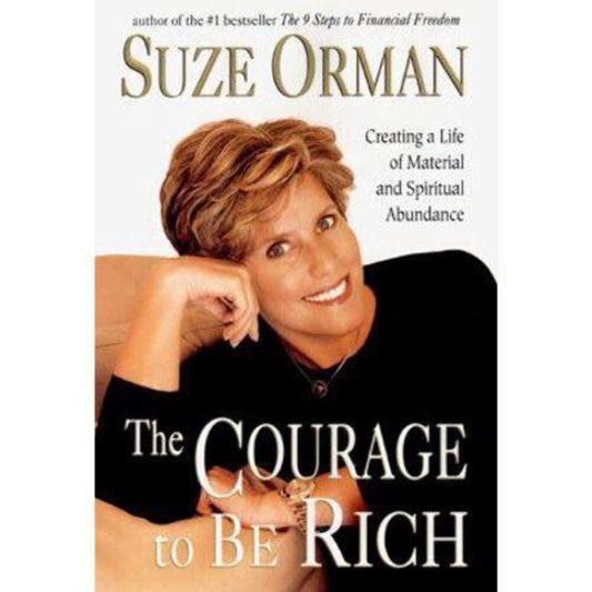 THE COURAGE TO BE RICH: CREATING