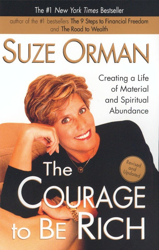 The Courage to be Rich: Creating a Life of Material and Spiritual Abundance, Revised Edition - 753