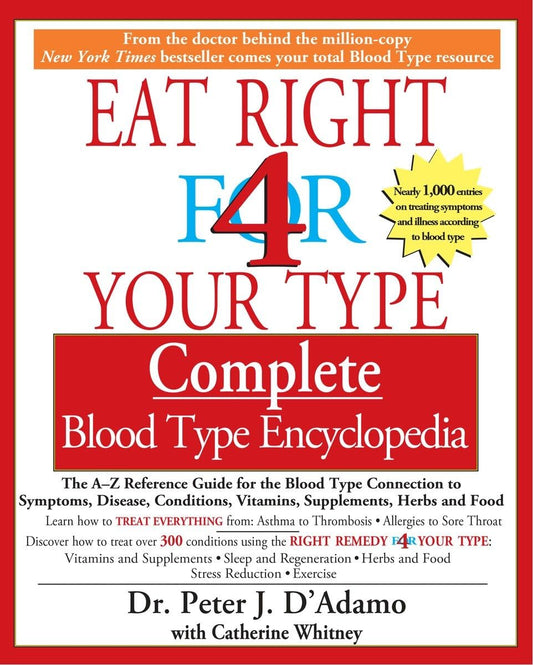 Eat Right for 4 Your Type: Complete Blood Type Encyclopedia - 2157
