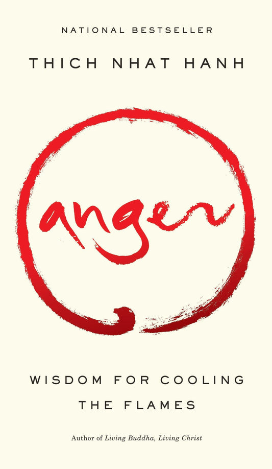 Anger: Wisdom for Cooling the Flames - 9102