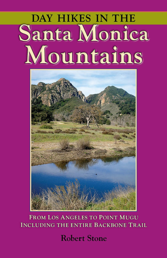 Day Hikes In the Santa Monica Mountains: From Los Angeles To Point Mugu, Including The Entire Backbone Trail - 5508