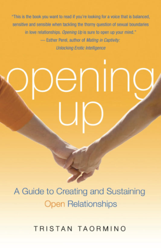Opening Up: A Guide to Creating and Sustaining Open Relationships - 4967