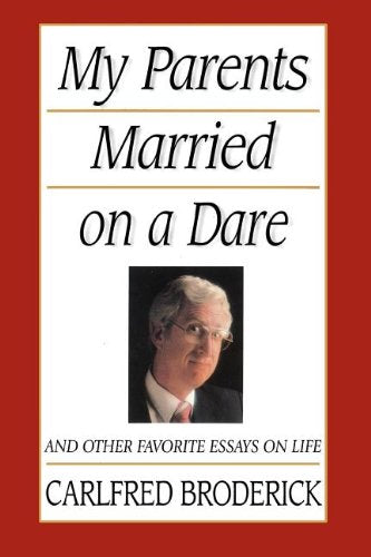 My Parents Married on a Dare: And Other Favorite Essays on Life