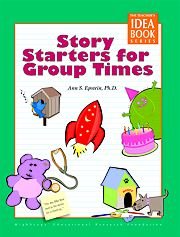Story Starters for Group Times (The Teacher's Idea Book Series)