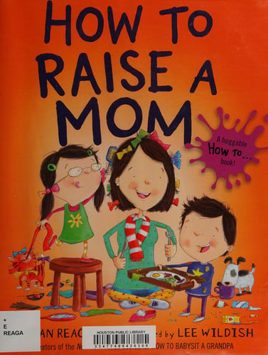 How to raise a mom