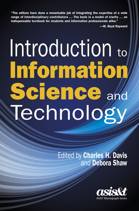 Introduction to Information Science and Technology (ASIS&T Monograph) - 9526